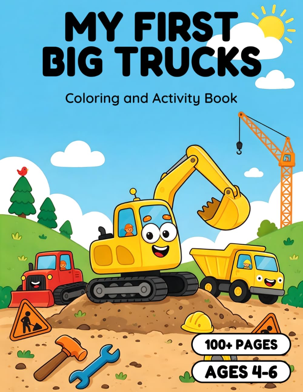 Cover of My First Big Trucks: Trucks and Heavy Equipment Coloring and Activity Book